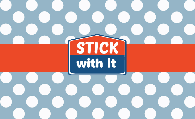 stick with it printable