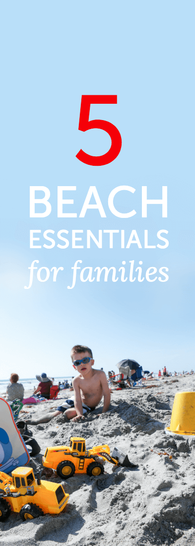 5 things that families should have at the beach (these are actually the ONLY things that we bring along with us)