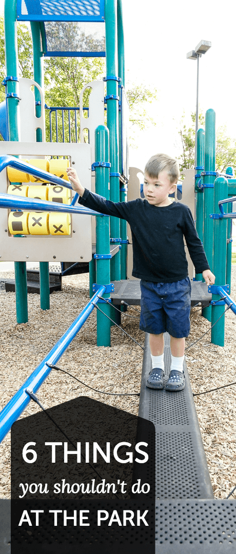 6 things you shouldn't do at the park: a humorous look at all the rules and restrictions parents place on unguided play
