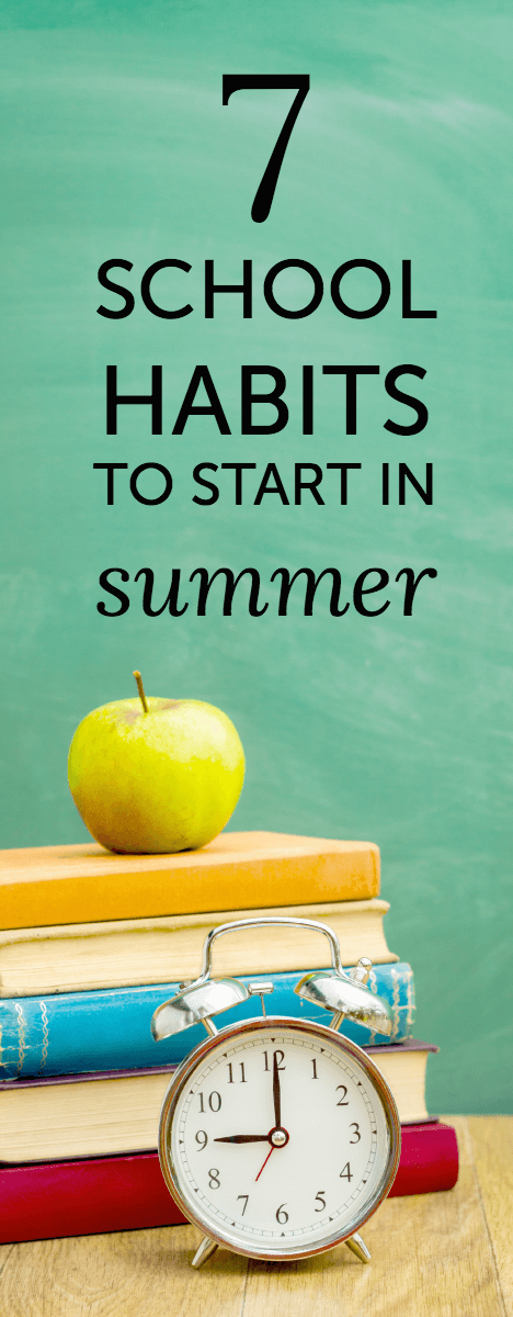 7 school habits to start in summer so your kids are totally prepared during the year. Includes reading, an organization station and more.