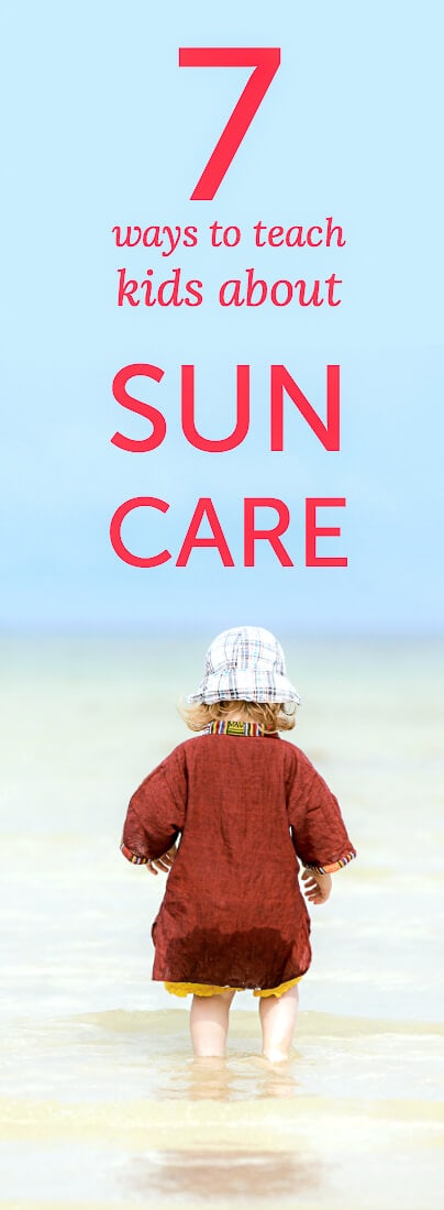7 ways to teach kids about sun care