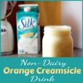 non-dairy orange creamsicle drink from Someday I'll Learn