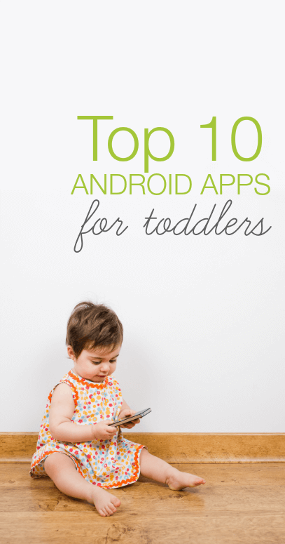 Android apps for toddlers, screened by moms to check for intrusive ads. These are my kids favorites