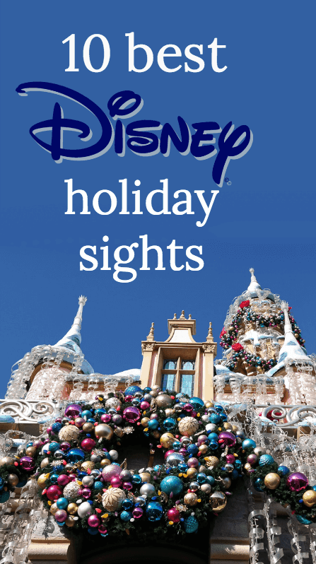10 best sights during Disney Holidays