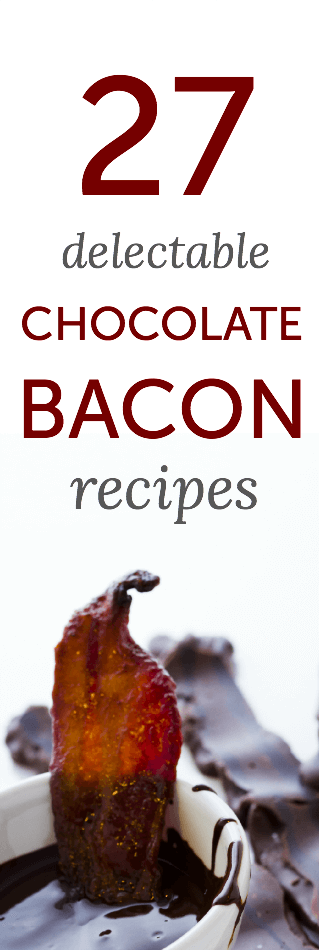 All the best chocolate bacon recipes. Oh yes. This feels soooo right.