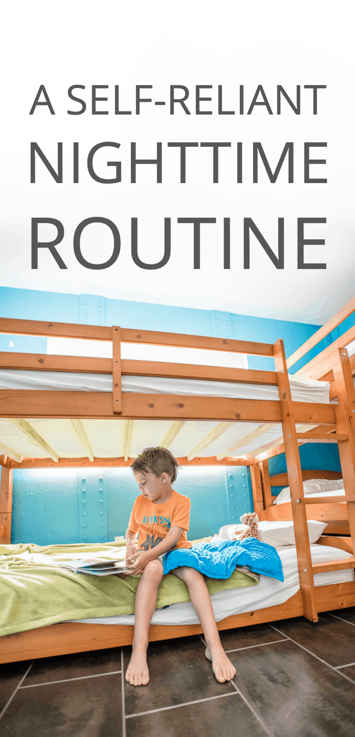 A self-reliant nighttime routine for LITTLE kids who are starting to become BIG kids