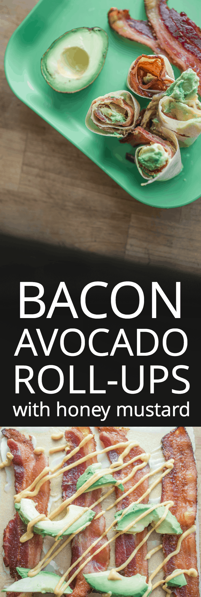 Bacon Avocado Roll-Ups with Honey Mustard | afterschool snack | easy wrap | tortilla wrap