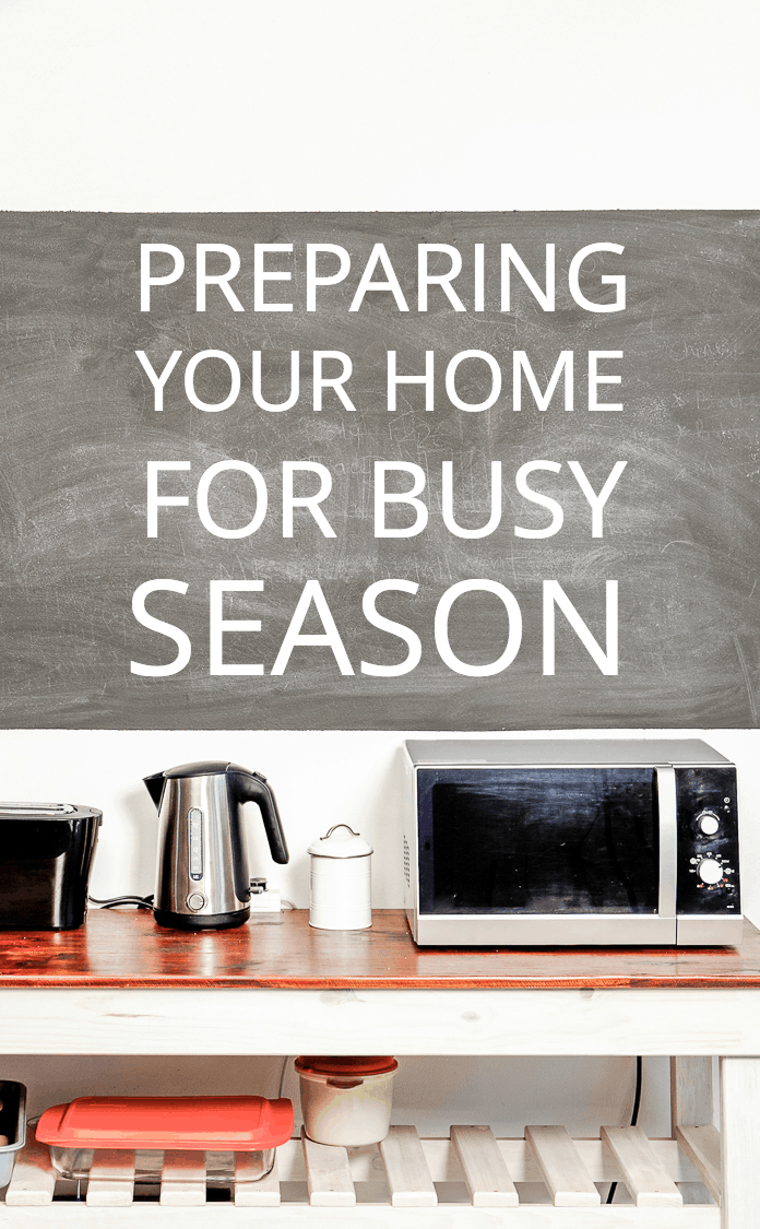 Preparing your home for busy season