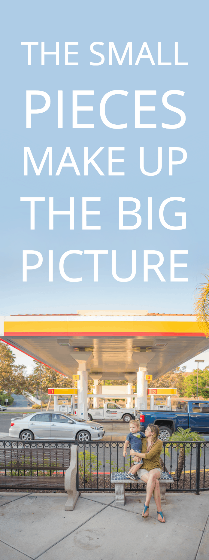 The small pieces make up the big picture...quote