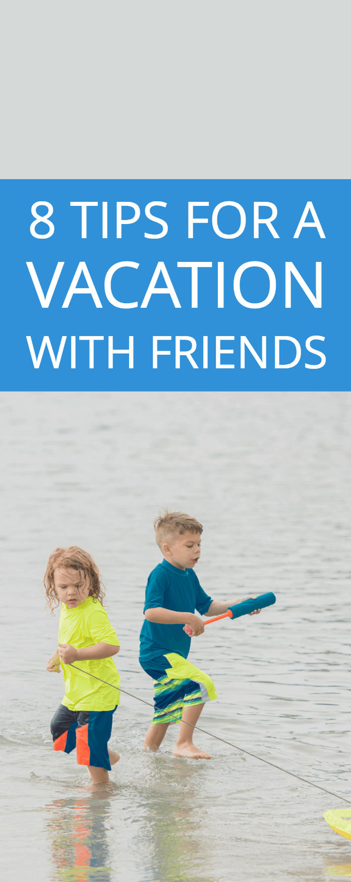 8 tips for a vacation with friends