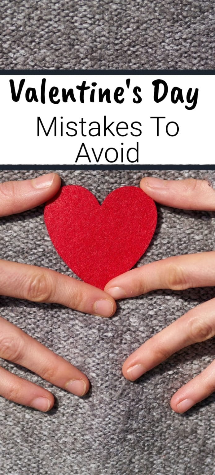 Valentine's Day Mistakes To Avoid