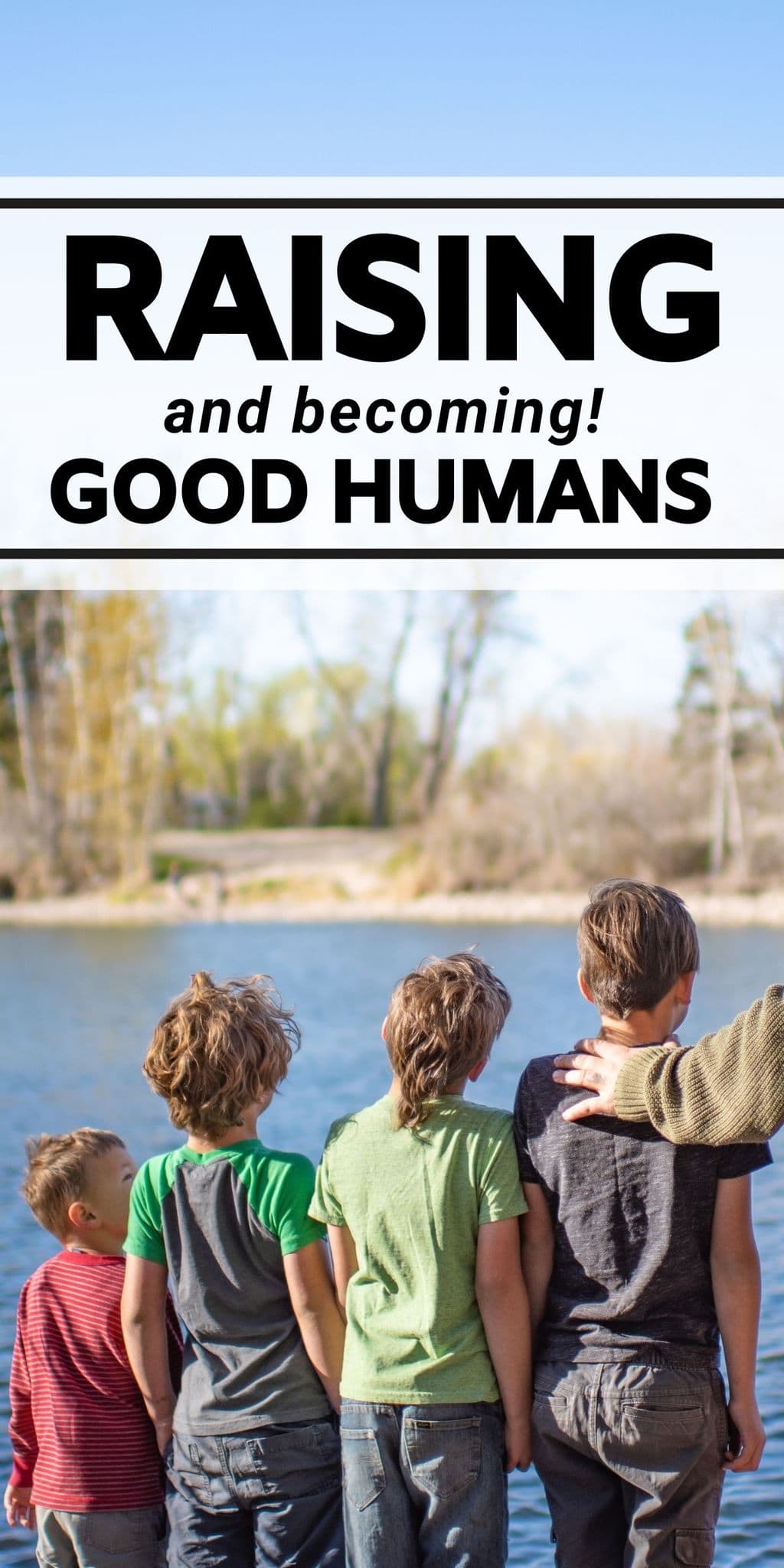 Raising good humans